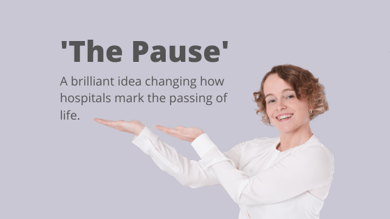 Helen Wearmouth - 'The Pause' - An idea changing how hospitals mark the end of life.